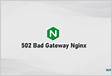 How to Fix 502 Bad Gateway NGINX Error 7 Methods